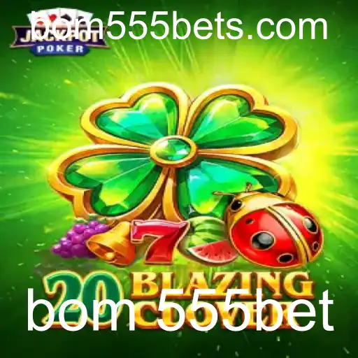 Explorando o Mundo do Jogo 20BlazingClover e Seu Papel no Bom 555bet